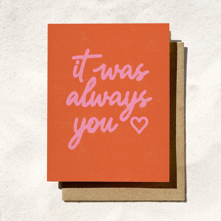 It Was Always You Card | Romantic Card | Anniversary Card