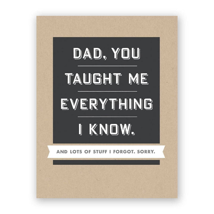 Everything I Know Father's Day Greeting Card