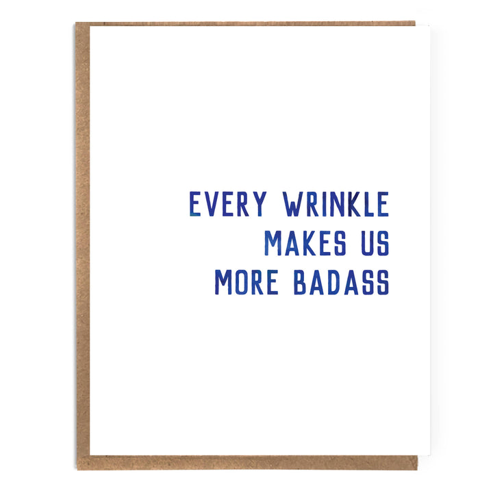 Every Wrinkle Makes Us More Badass; Funny Birthday Card; 40t